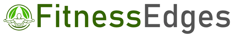 Fitness Edges – Your Ultimate Guide to Health, Strength and Wellness