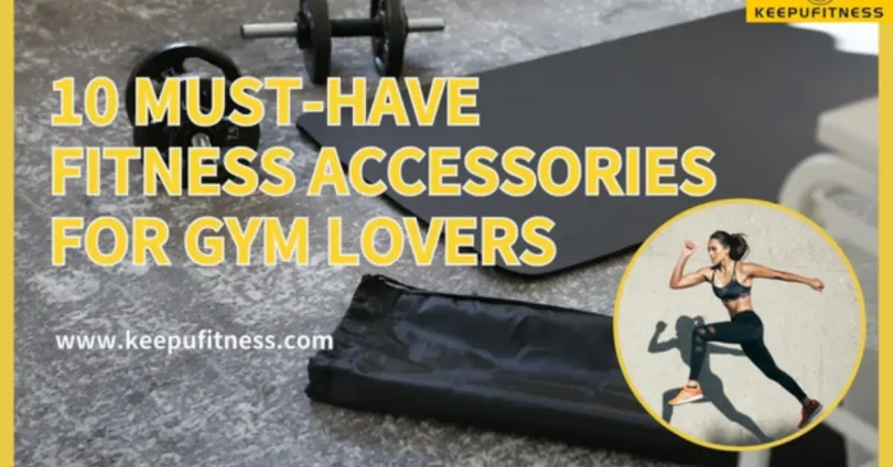 must have fitness tools for gym lovers